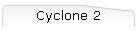 Cyclone 2