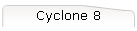 Cyclone 8